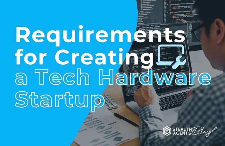 Requirements for Creating a Tech Hardware Startup