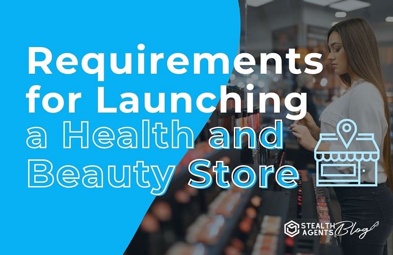 Requirements for Launching a Health and Beauty Store