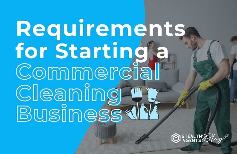 Requirements for Starting a Commercial Cleaning Business
