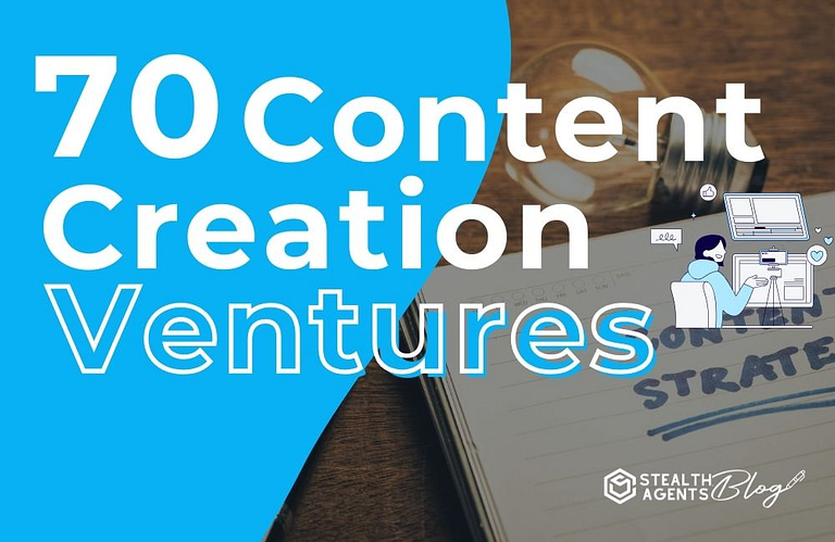 70 Content Creation Ventures