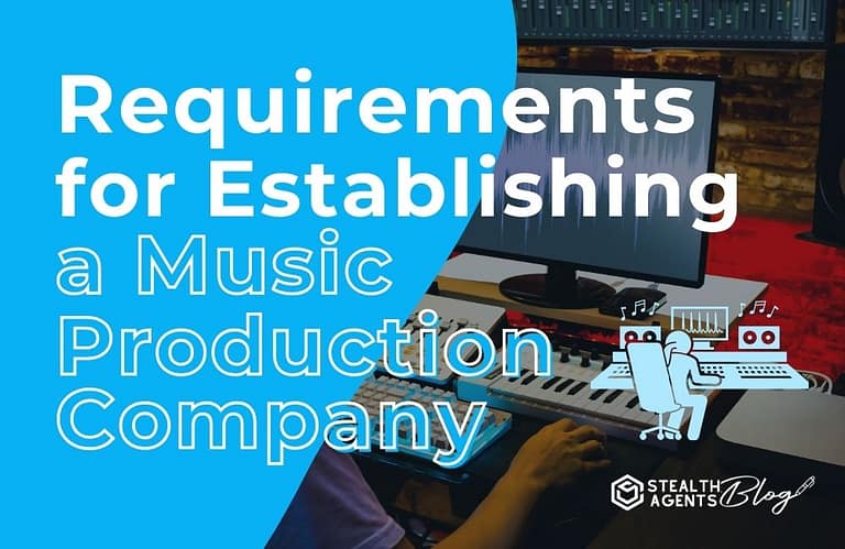 Requirements for Establishing a Music Production Company