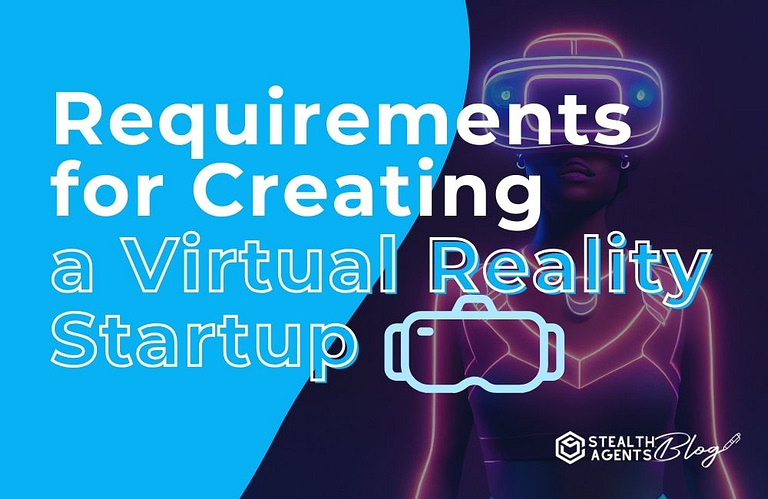 Requirements for Creating a Virtual Reality Startup