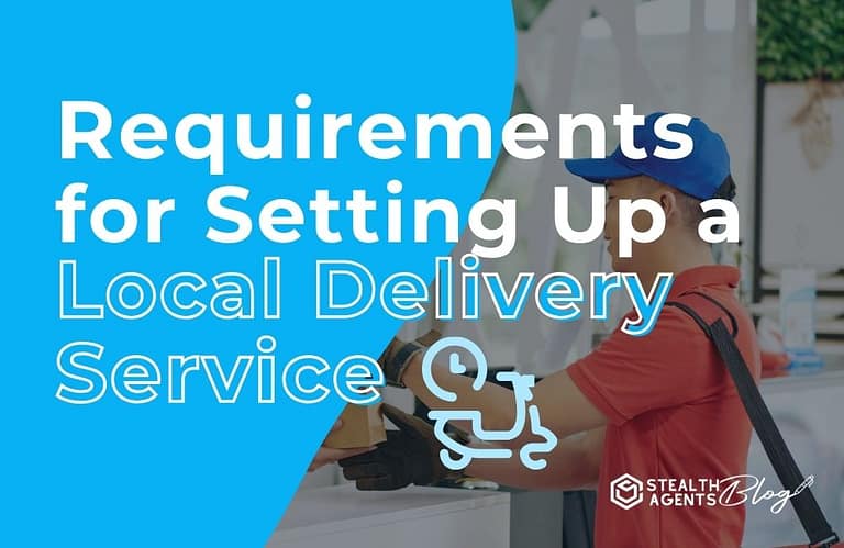 Requirements for Setting Up a Local Delivery Service