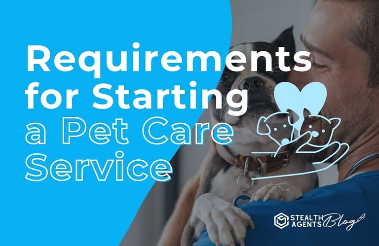 Requirements for Starting a Pet Care Service