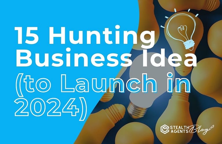 15 Hunting Business Idea (to Launch in 2024)