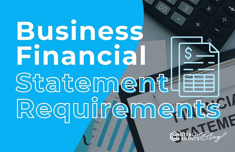 Business Financial Statement Requirements
