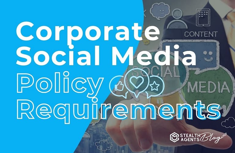 Corporate Social Media Policy Requirements