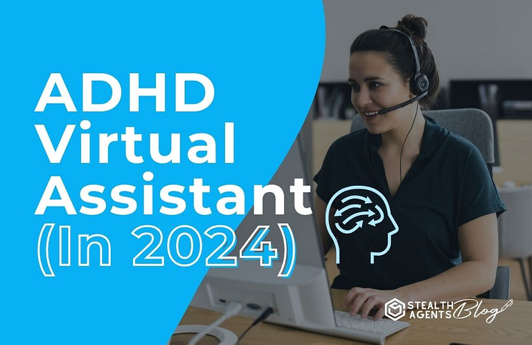 ADHD Virtual Assistant (In 2024)