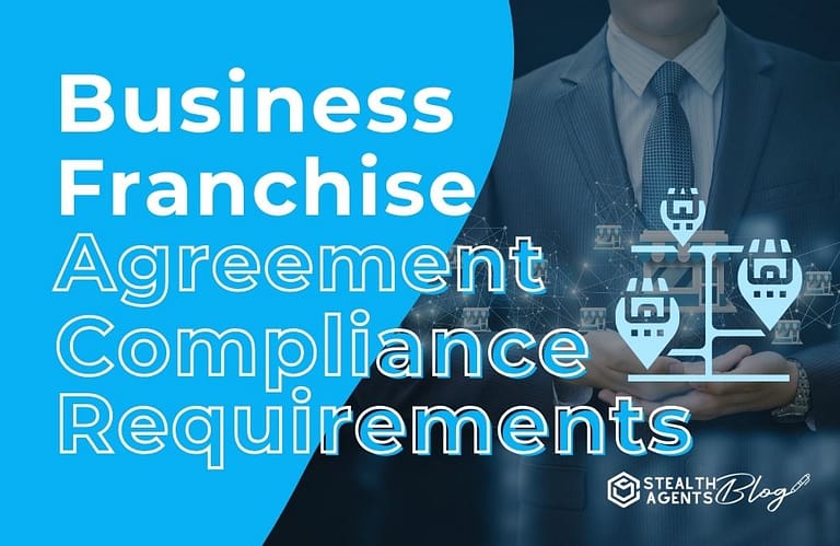 Business Franchise Agreement Compliance Requirements