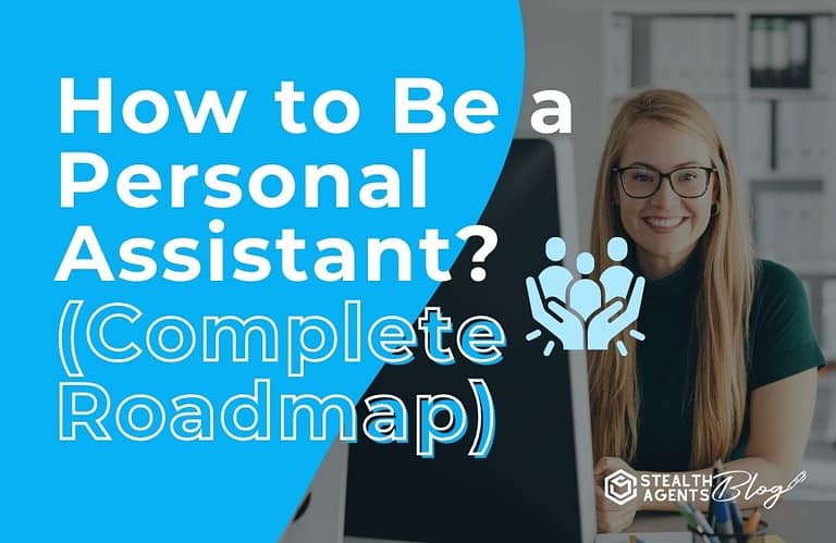 How to Be a Personal Assistant? (Complete Roadmap)