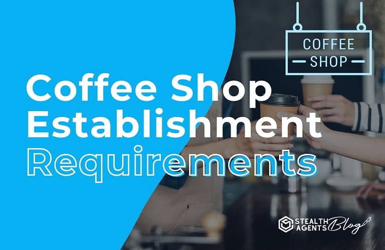 Coffee Shop Establishment Requirements