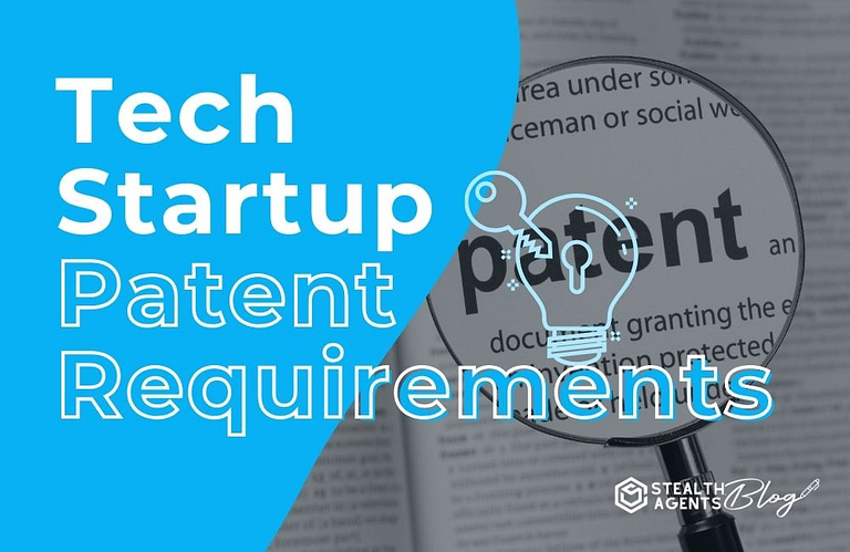 Tech Startup Patent Requirements