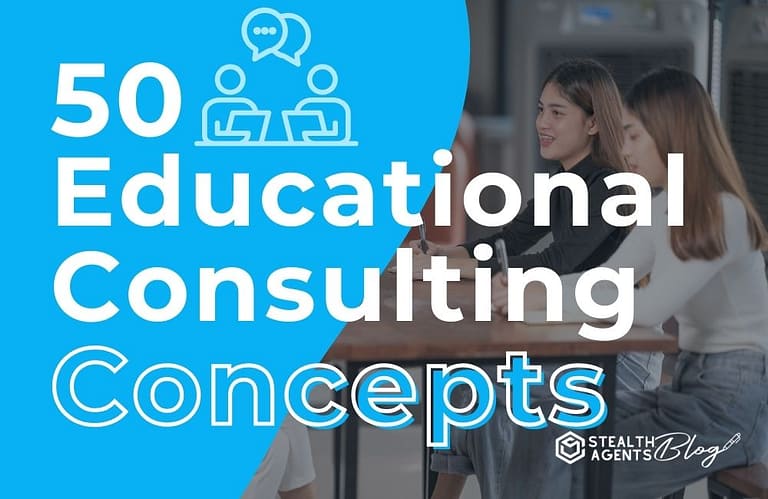 50 Educational Consulting Concepts