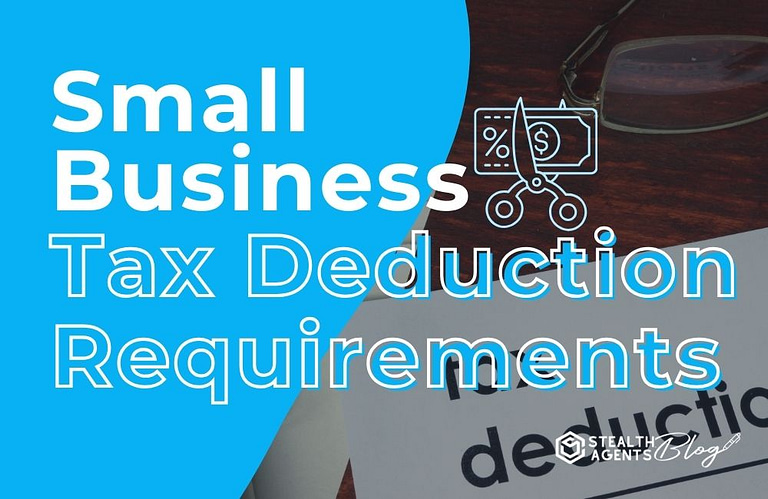 Small Business Tax Deduction Requirements