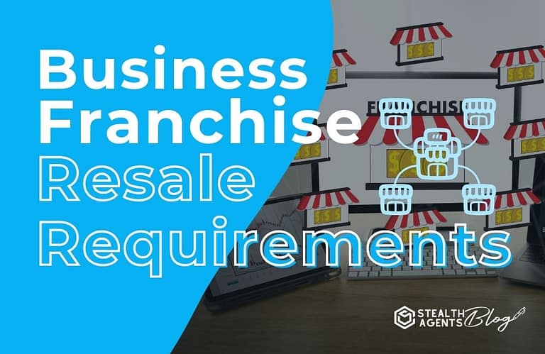 Business Franchise Resale Requirements