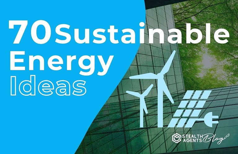 70 Sustainable Energy Ideas