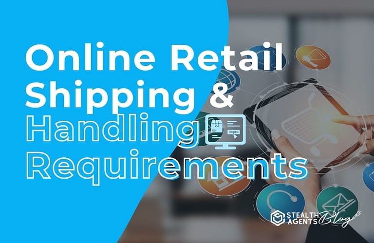 Online Retail Business Shipping and Handling Requirements