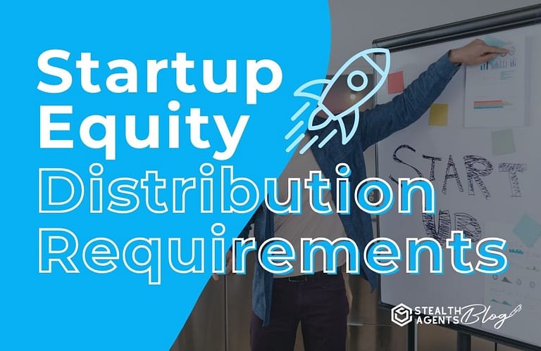 Startup Equity Distribution Requirements