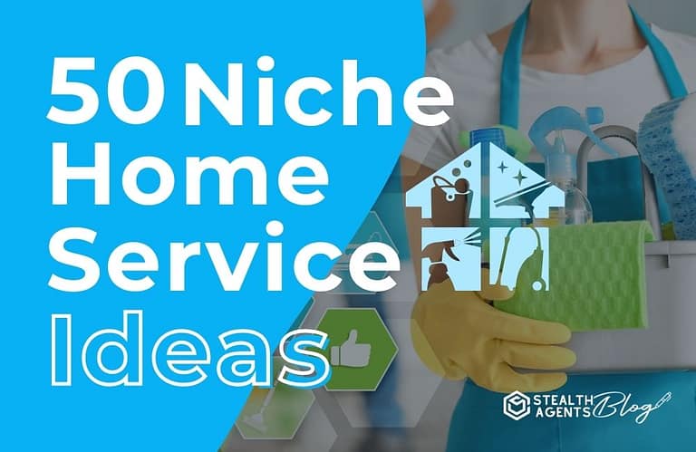50 Niche Home Service Ideas