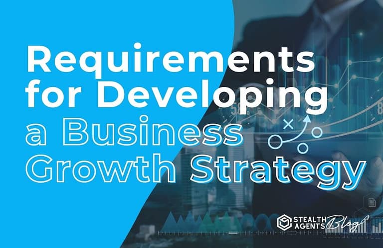 Requirements for Developing a Business Growth Strategy