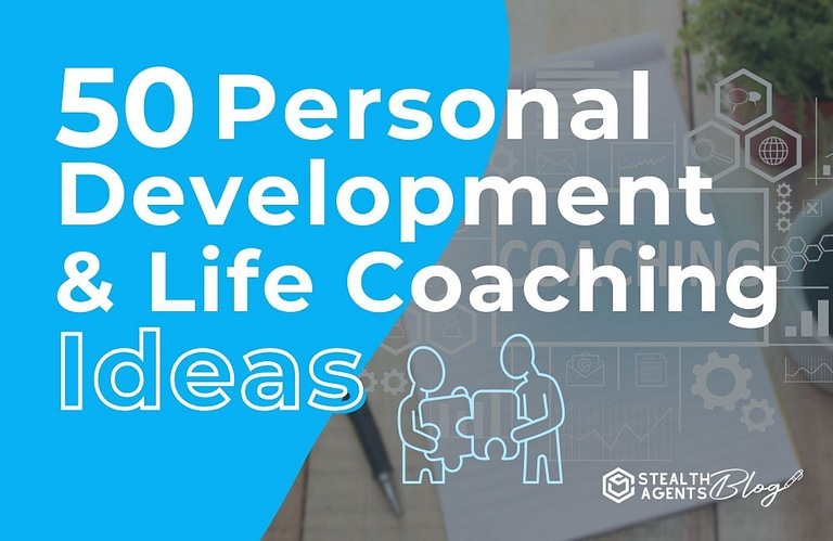 50 Personal Development & Life Coaching Ideas