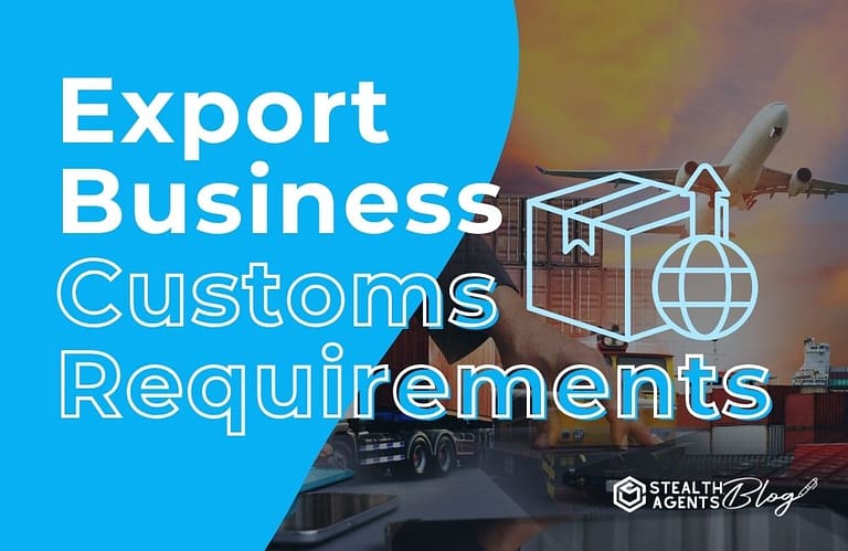 Export Business Customs Requirements