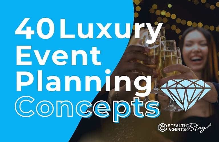 40 Luxury Event Planning Concepts