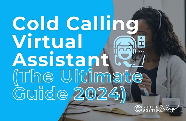 Cold Calling Virtual Assistant (The Ultimate Guide 2024)
