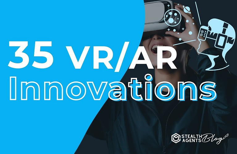 35 VR/AR Innovations
