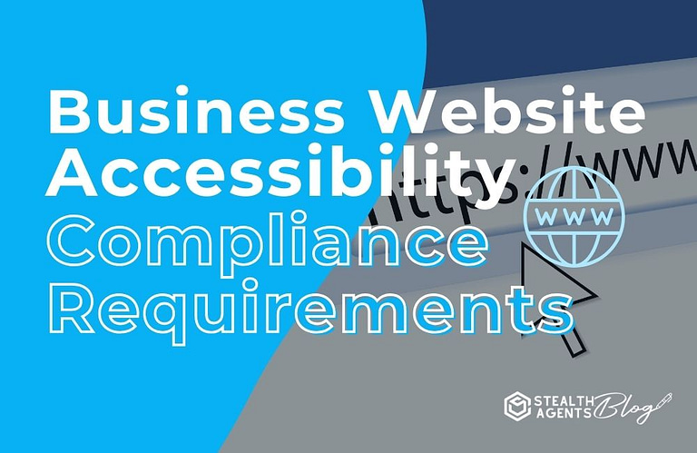 Business Website Accessibility Compliance Requirements