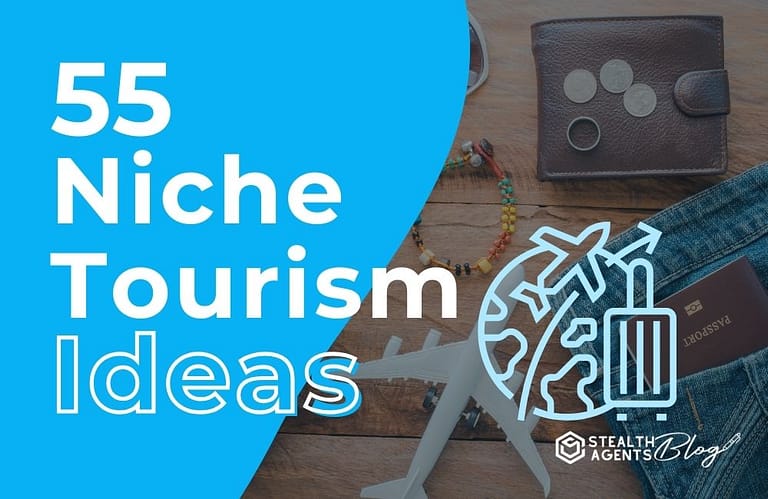55 Niche Tourism Ideas