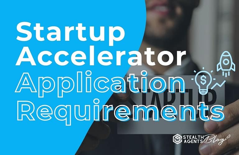 Startup Accelerator Application Requirements
