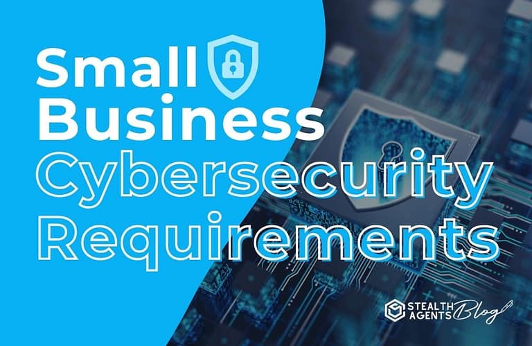 Small Business Cybersecurity Requirements
