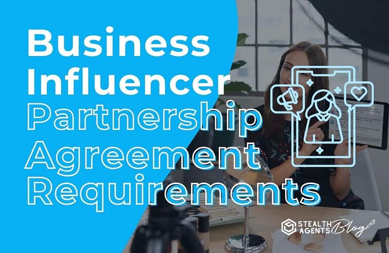 Business Influencer Partnership Agreement Requirements