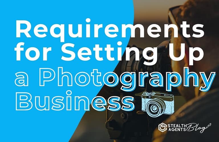 Requirements for Setting Up a Photography Business