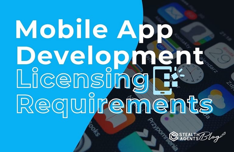 Mobile App Development Licensing Requirements