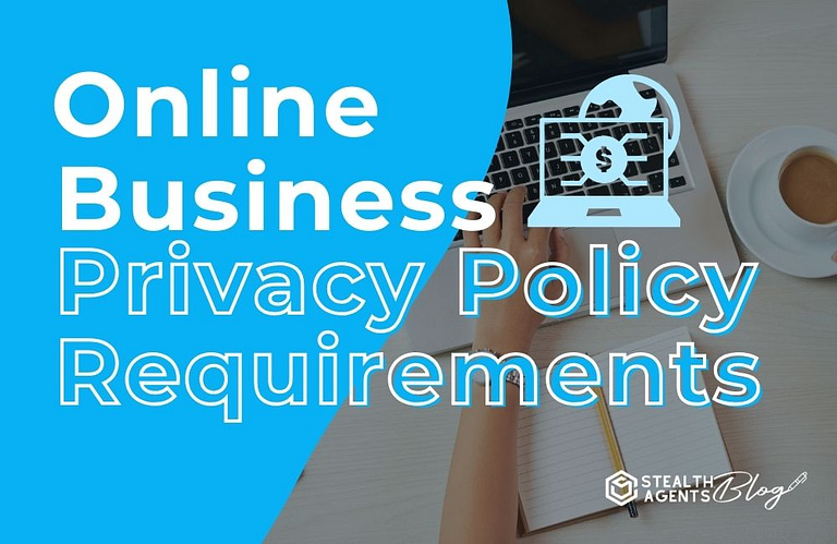 Online Business Privacy Policy Requirements