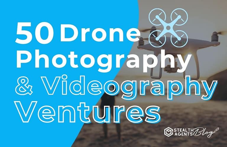 50 Drone Photography & Videography Ventures