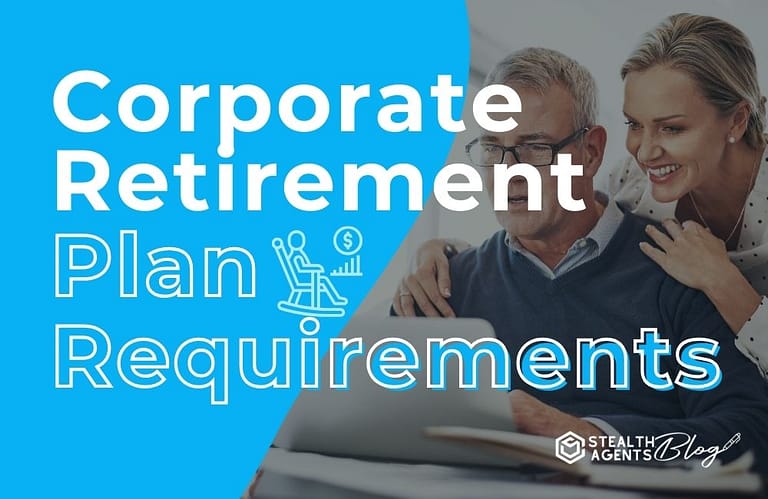 Corporate Retirement Plan Requirements