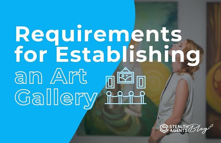 Requirements for Establishing an Art Gallery