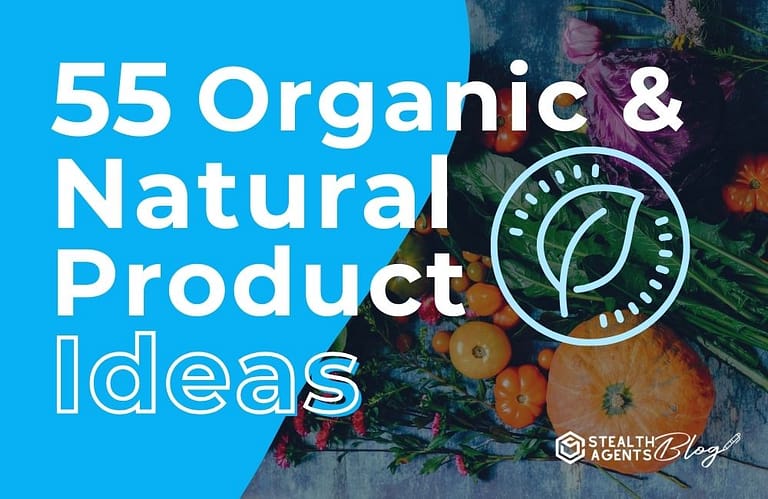 55 Organic & Natural Product Ideas