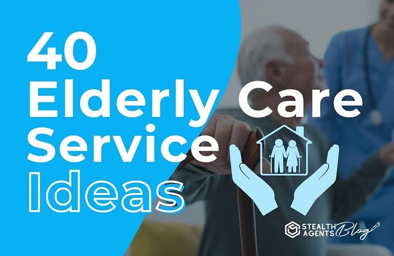 40 Elderly Care Service Ideas