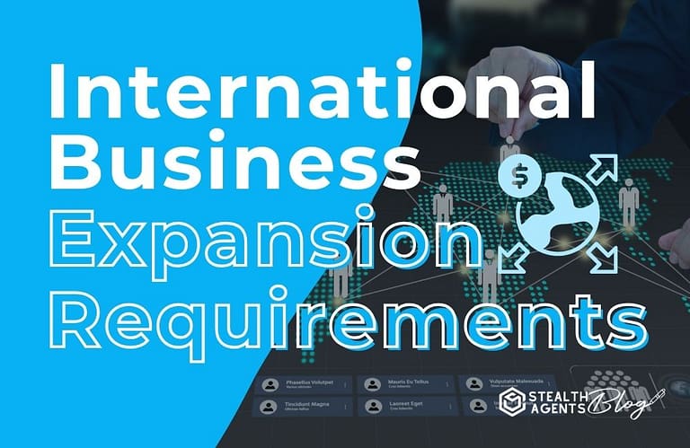 International Business Expansion Requirements