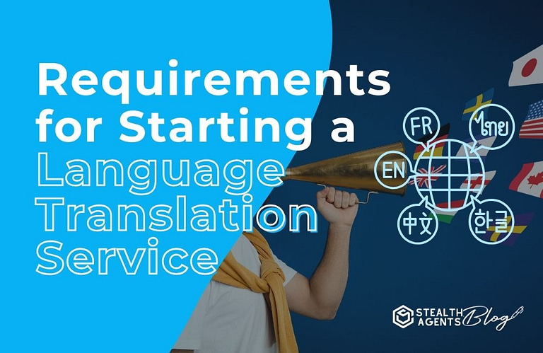 Requirements for Starting a Language Translation Service