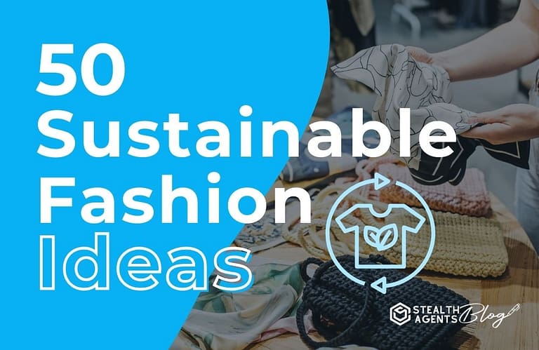 50 Sustainable Fashion Ideas