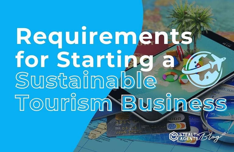 Requirements for Starting a Sustainable Tourism Business