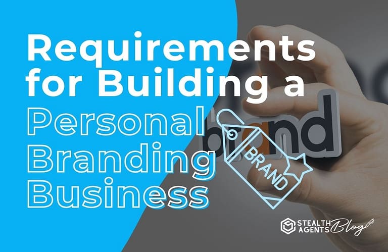 Requirements for Building a Personal Branding Business