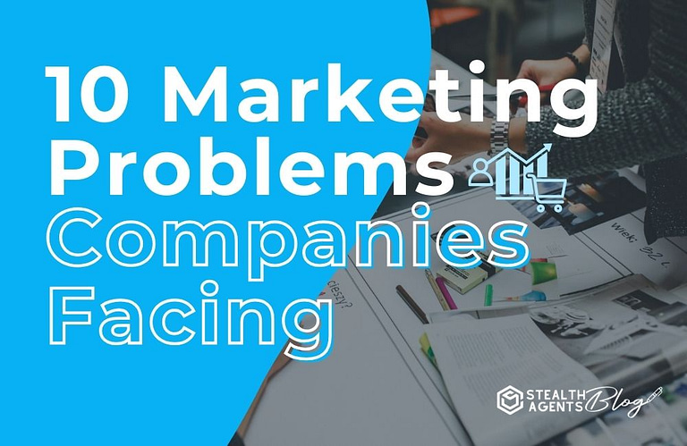 10 Marketing Problems Companies Facing
