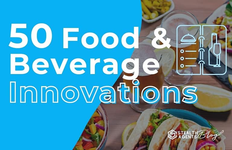 50 Food & Beverage Innovations