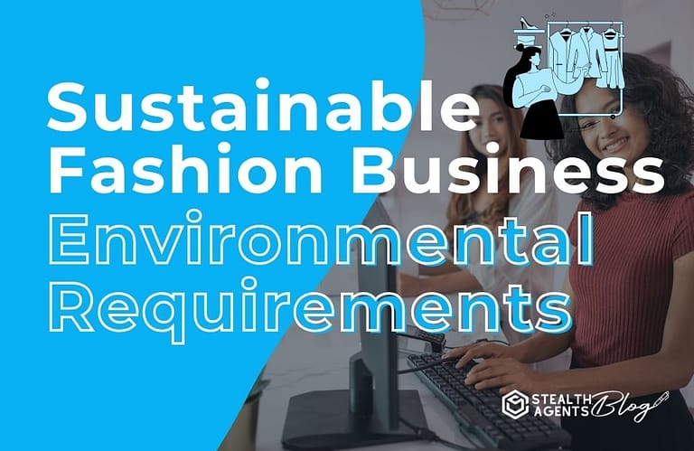 Sustainable Fashion Business Environmental Requirements